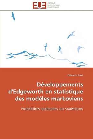 Developpements D'Edgeworth En Statistique Des Modeles Markoviens: Analyse Des Actions Du Cilss Au Burkina Faso de Déborah Ferré