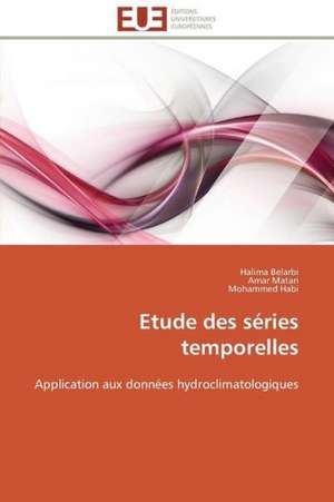 Etude Des Series Temporelles: Un Paysage Culturel a Valoriser de Halima Belarbi