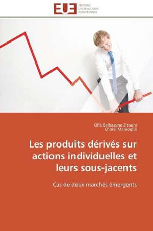 Les Produits Derives Sur Actions Individuelles Et Leurs Sous-Jacents: Croissance Cristalline Et Fluides Charges de Olfa Belhassine Zitouni