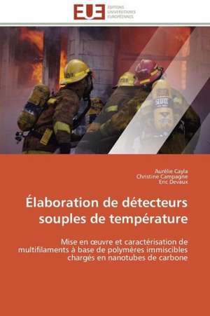 Elaboration de Detecteurs Souples de Temperature: Variabilite Genetique Et Biochimique de Aurélie Cayla