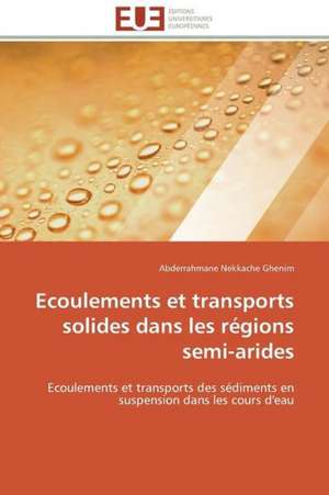 Ecoulements Et Transports Solides Dans Les Regions Semi-Arides: Le Cas Des Ngemba de Abderrahmane Nekkache Ghenim