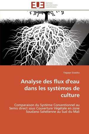 Analyse Des Flux D'Eau Dans Les Systemes de Culture: Trinidad Est-Elle En Train de Couler? de Fagaye Sissoko