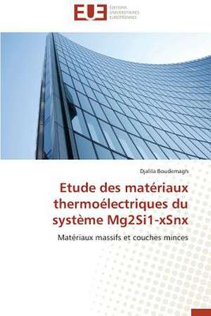 Etude Des Materiaux Thermoelectriques Du Systeme Mg2si1-Xsnx