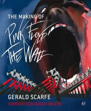 The Making of Pink Floyd: The Wall de Gerald Scarfe