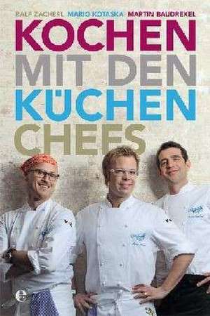 Kochen mit den Küchenchefs de Martin Baudrexel