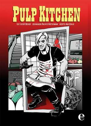 Pulp Kitchen de Ulfert Becker