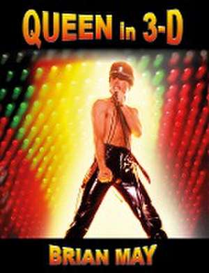 Queen In 3-D de Brian May