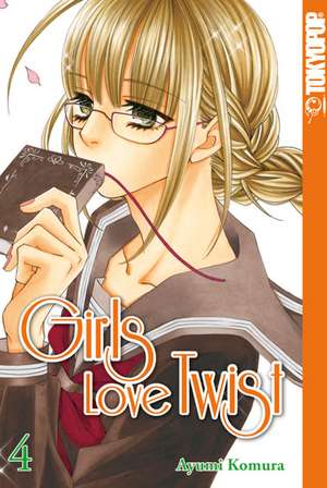 Girls Love Twist 04 de Ayumi Komura