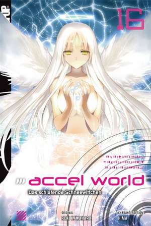 Accel World - Novel 16 de Reki Kawahara