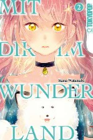 Mit dir im Wunderland 02 de Kana Watanabe