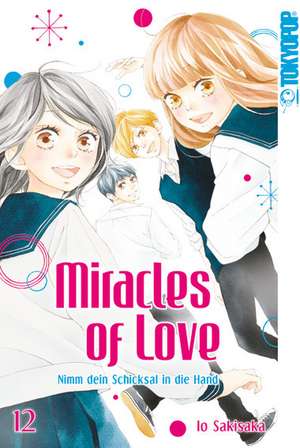 Miracles of Love - Nimm dein Schicksal in die Hand 12 de Io Sakisaka