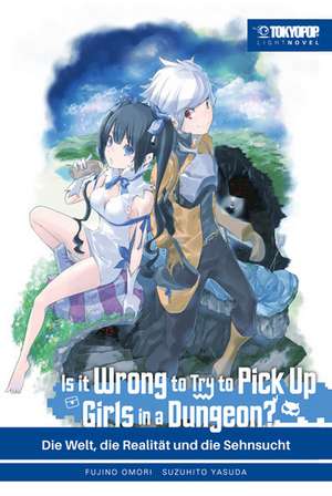 Is it wrong to try to pick up Girls in a Dungeon? Light Novel 01 de Fujino Omori