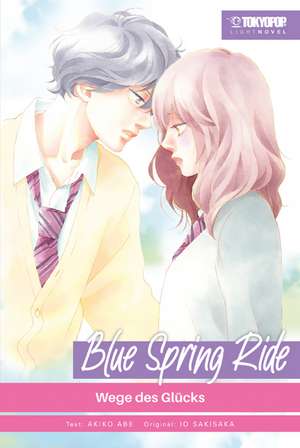 Blue Spring Ride Light Novel 03 de Akiko Abe