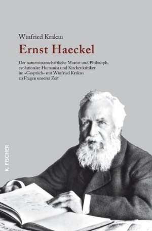 Ernst Haeckel de Winfried Krakau