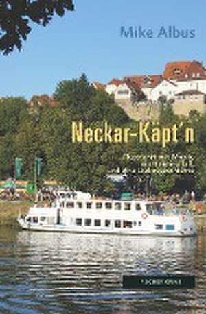 Neckar-Käpt'n de Mike Albus