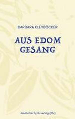 Aus Edom Gesang de Barbara Kleyböcker