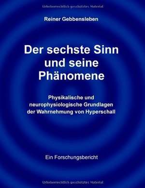 Der sechste Sinn und seine Phänomene de Reiner Gebbensleben