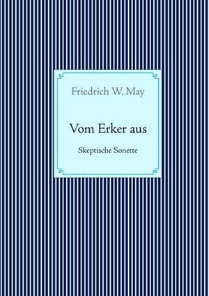 Vom Erker aus de Friedrich W. May