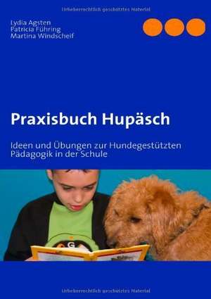 Praxisbuch Hupäsch de Patricia Führing