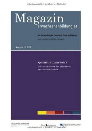 Qualität ist kein Zufall. Magazin erwachsenenbildung.at 12, 2011 de Elke Gruber