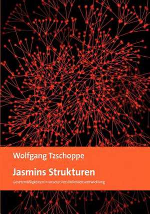 Jasmins Strukturen de Wolfgang Tzschoppe