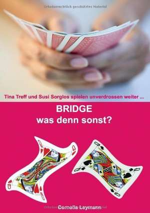 Bridge was denn sonst? de Cornelia Leymann