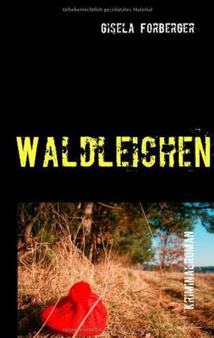 Waldleichen de Gisela Forberger