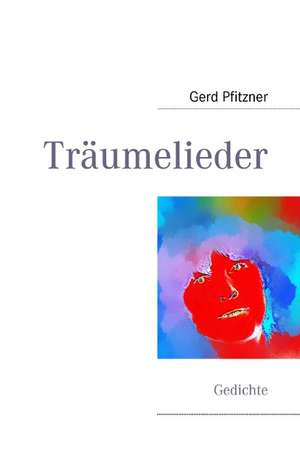 Träumelieder de Gerd Pfitzner