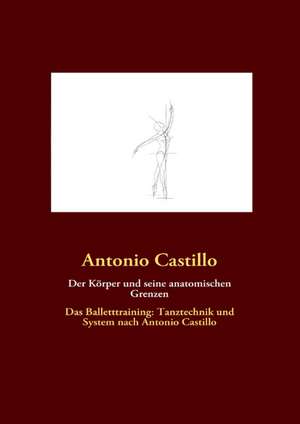 Der Körper und seine anatomischen Grenzen de Antonio Castillo