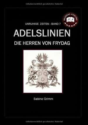 Adelslinien - Die Herren von Frydag de Sabine Grimm