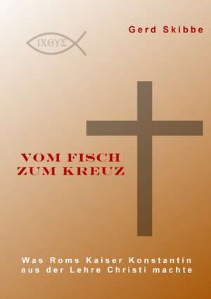 Vom Fisch zum Kreuz de Gerd Skibbe