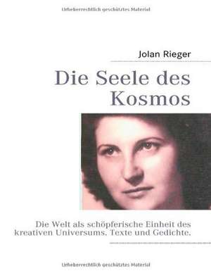 Die Seele des Kosmos de Jolan Rieger