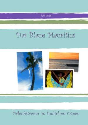 Das Blaue Mauritius de Ralf Voigt