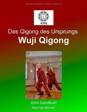 Das Qigong des Ursprungs de Emil Sandkuhl