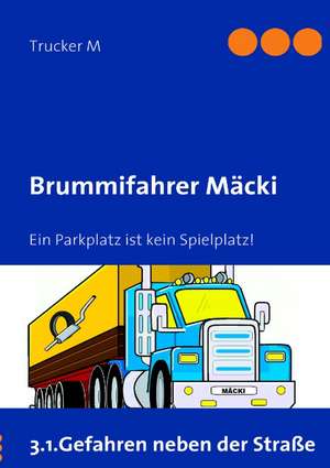 Brummifahrer Mäcki de Trucker M