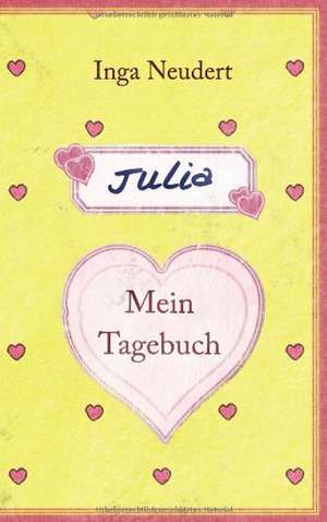 Julia - mein Tagebuch de Inga Neudert