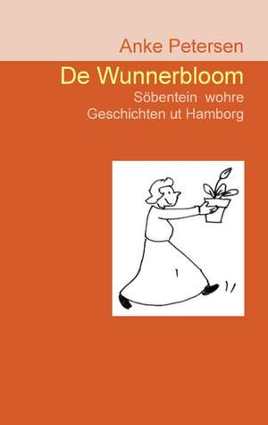 De Wunnerbloom de Anke Petersen