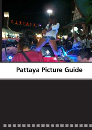 Pattaya Picture Guide de Bangkok Bob