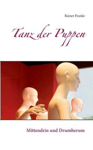 Tanz der Puppen de Rainer Franke