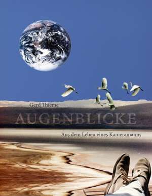 Augenblicke de Gerd Thieme