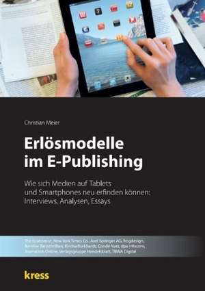 Erlosmodelle Im E-Publishing: Etudes Et Analyse Des Signalisations de Christian Meier