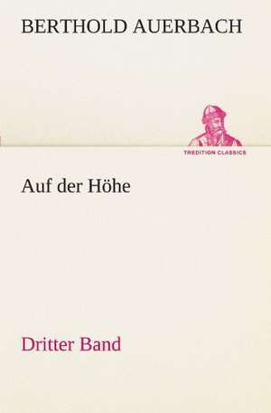 Auf Der Hohe Dritter Band: Etudes Et Analyse Des Signalisations de Berthold Auerbach