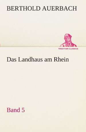 Das Landhaus Am Rhein Band 5: Etudes Et Analyse Des Signalisations de Berthold Auerbach