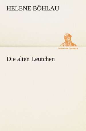 Die Alten Leutchen: Etudes Et Analyse Des Signalisations de Helene Böhlau