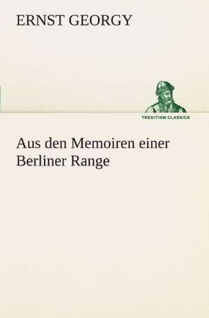 Aus Den Memoiren Einer Berliner Range: Etudes Et Analyse Des Signalisations de Ernst Georgy