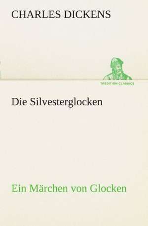 Die Silvesterglocken de Charles Dickens