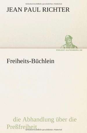 Freiheits-Büchlein de Jean Paul Richter