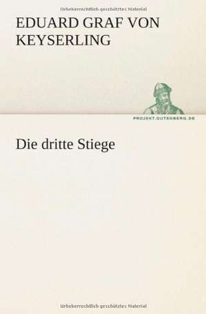 Die Dritte Stiege: Philaletis) de Eduard Graf von Keyserling