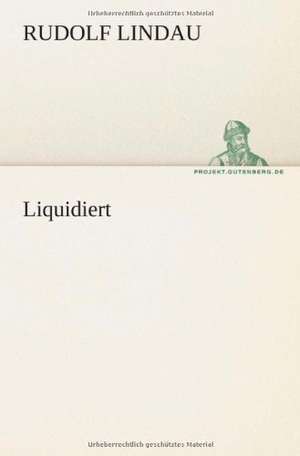 Liquidiert de Rudolf Lindau