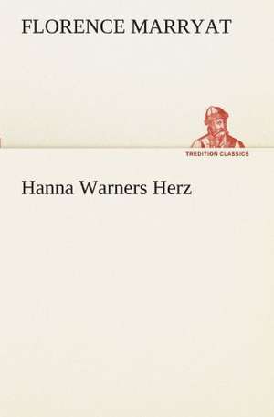 Hanna Warners Herz de Florence Marryat